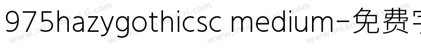 975hazygothicsc medium字体转换